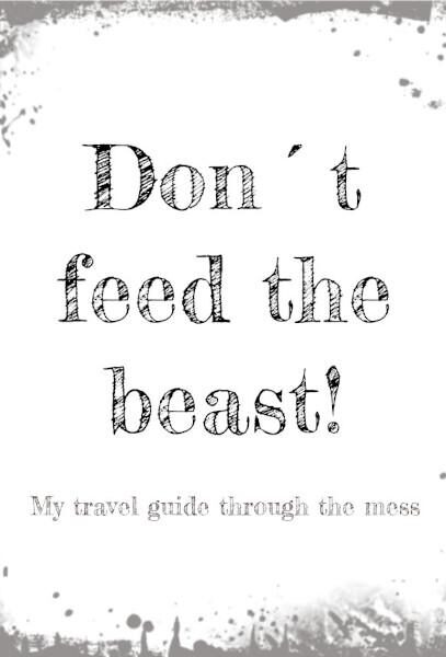 Don´t feed the beast