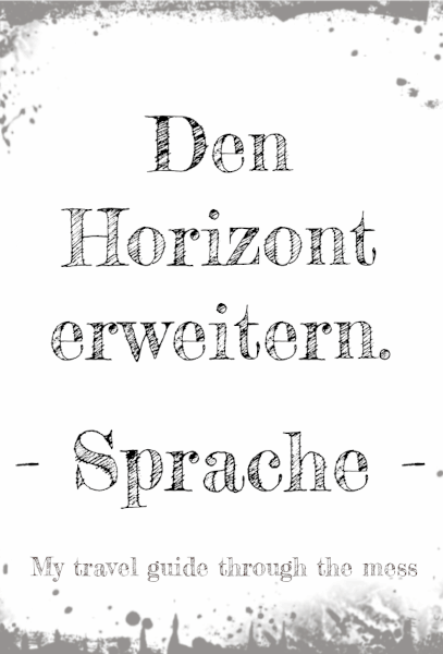 Den Horizont erweitern – Sprache –