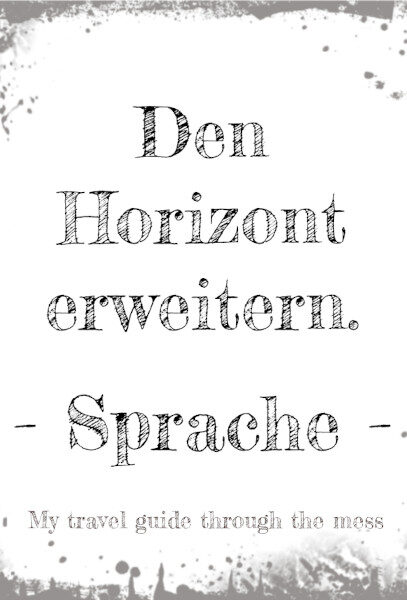 Den Horizont erweitern – Sprache –